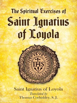 cover image of The Spiritual Exercises of Saint Ignatius of Loyola